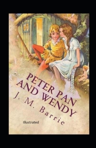 Peter Pan and Wendy Illustrated - James Matthew Barrie - Böcker - Independently Published - 9798741238547 - 20 april 2021