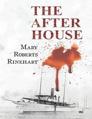 Cover for Mary Roberts Rinehart · The After House (Annotated) (Paperback Book) (2021)