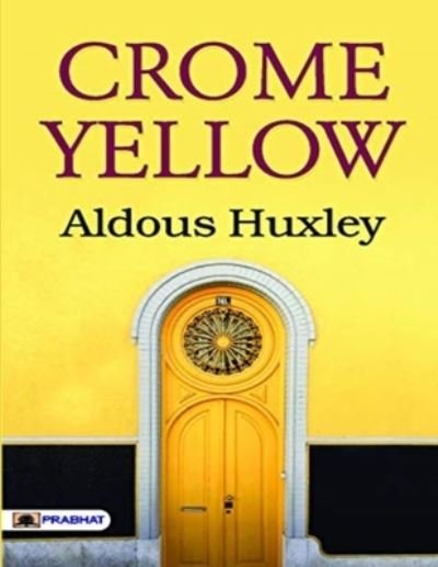 Cover for Aldous Huxley · Crome Yellow (Taschenbuch) (2021)