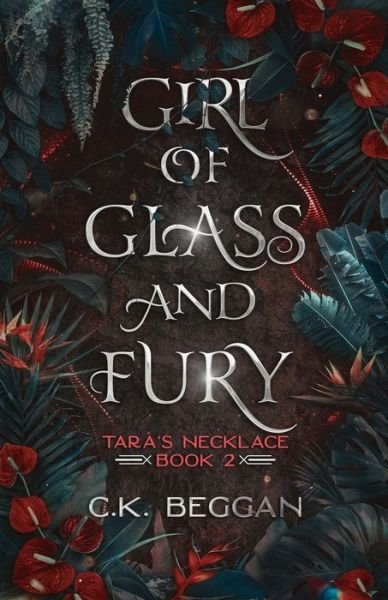 Cover for C K Beggan · Girl of Glass and Fury: A Portal Fantasy (Pocketbok) (2022)