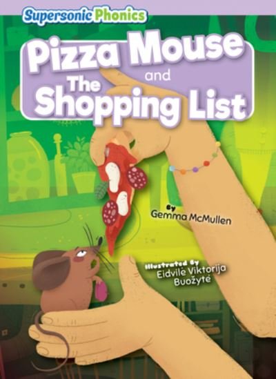Pizza Mouse and the Shopping List - Gemma McMullen - Bøger - Bearport Publishing Company, Incorporate - 9798888225547 - 23. april 2023