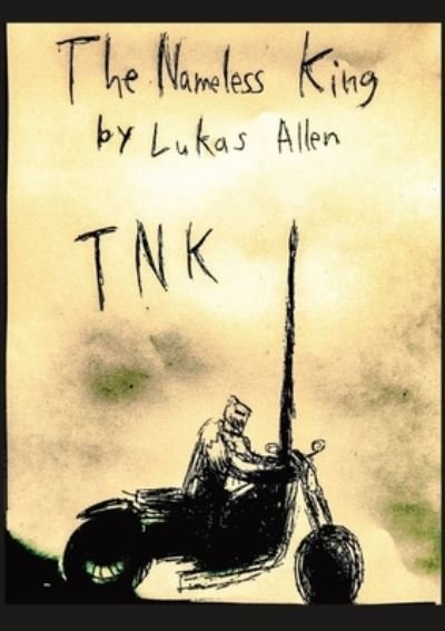 Cover for Lukas Allen · The Nameless King: Tnk - Tnk (Paperback Book) (2022)