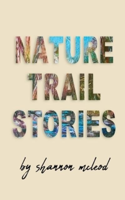 Cover for Shannon McLeod · Nature Trail Stories (Bok) (2023)