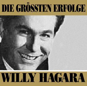 Cover for Willy Hagara · Die Größten Erfolge (CD) (2010)