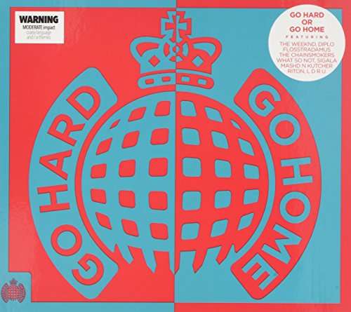 Ministry of Sound: Go Hard or Go Home / Various - Ministry of Sound: Go Hard or Go Home / Various - Musik - MINISTRY OF SOUND - 0602547856548 - 22. April 2016