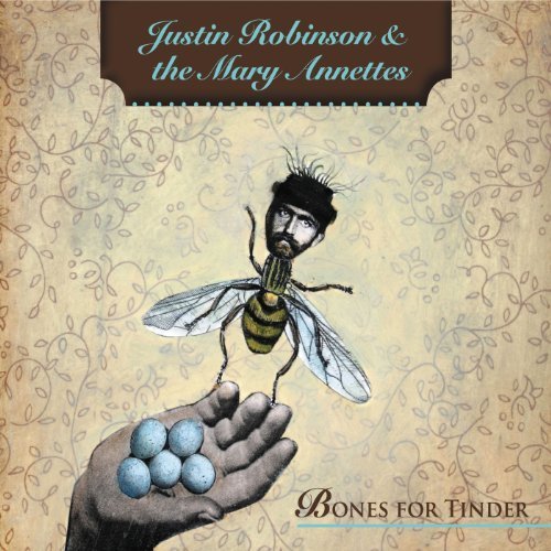 Cover for Justin Robinson · Bones For Tinder (CD) [Digipak] (2016)