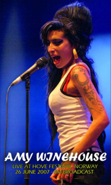 Cover for Amy Winehouse · Live At Hove Festival. Norway. 26 June 2007 - FM Broadcast (Kassett) (2024)