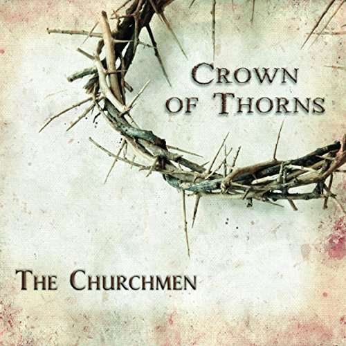 Cover for Churchmen · Crown Of Thorns (CD) (2015)