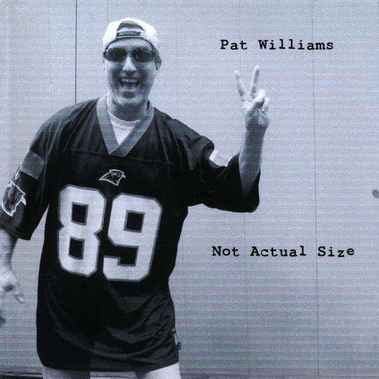 Cover for Pat Williams · Not Actual Size (CD) (2009)