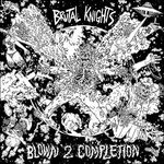 Cover for Brutal Knights · Blown 2 Completion (LP) (2016)
