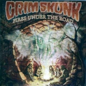 Cover for Grimskunk · Fires Under the Road (CD) (2007)