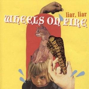 Cover for Wheels On Fire · Liar Liar (CD) (2010)