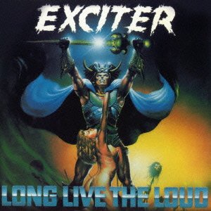 Cover for Exciter · Long Live the Loud (CD) [Japan Import edition] (2016)