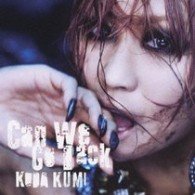 Cover for Kumi Koda · Can We Go Back &lt;limited&gt; (CD) [Japan Import edition] (2010)