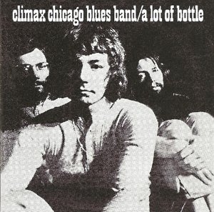 Cover for Climax Blues Band · A Lot of Bottle (Remastered &amp; Expanded) (CD) [Bonus Tracks, Remastered edition] (2018)