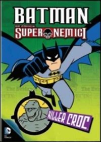 Cover for Batman · Super Nemici - Killer Croc (DVD)