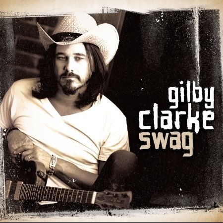 Cover for Gilbey Clarke · Swag (CD) [Digipak] (2019)