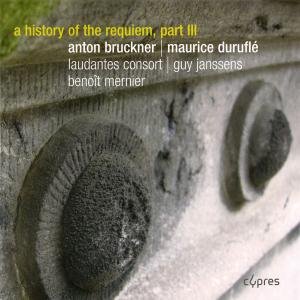 History of the Requiem III - Bruckner / Laudantes Consort - Musik - CYPRES - 5412217016548 - 1. Juli 2012