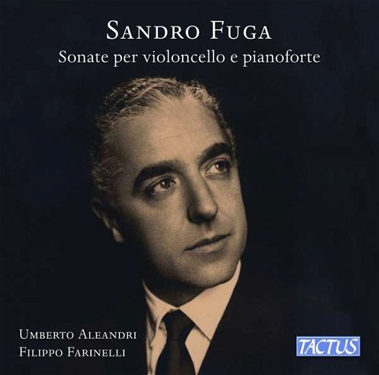 Cover for Aleandri, Umberto &amp; Filippo Farinelli · Sandro Fuga: Sonate Per Violoncello E Pianoforte (CD) (2021)