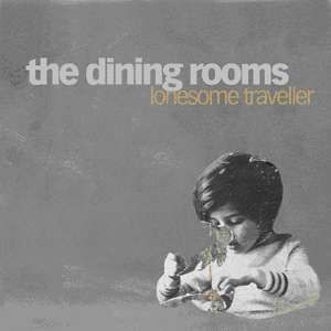 Cover for Dining Rooms · Lonesome Traveller (CD) [Digipack] (2011)