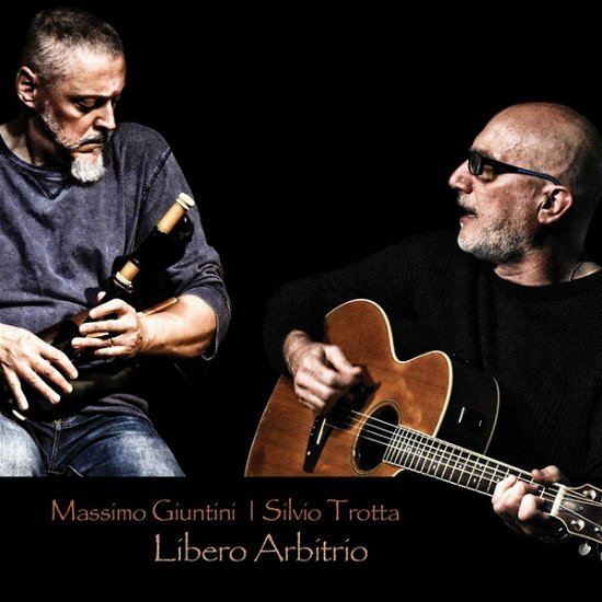 Cover for Giuntini, Massimo &amp; Silvio Trotta · Libero Arbitrio (CD) (2021)