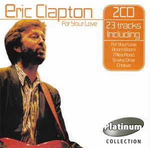 For Your Love - Eric Clapton - Music - WESTON-WESGRAM - 8717423023548 - July 19, 1997