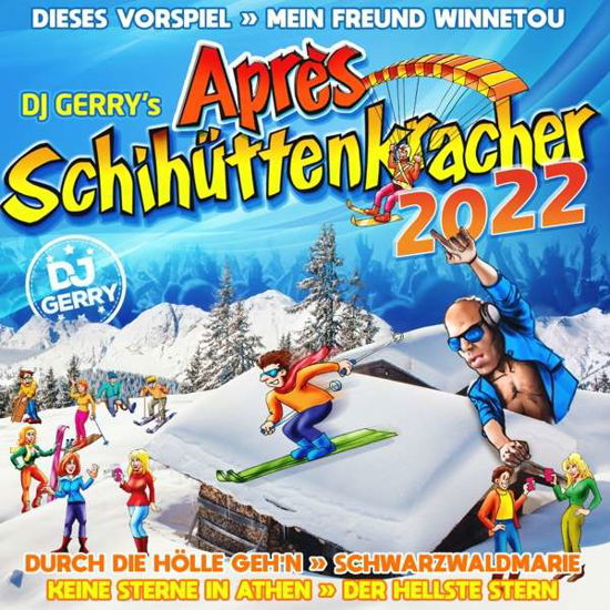 Cover for Dj Gerry's Apres Schihuttenkracher 2022 (CD) (2022)