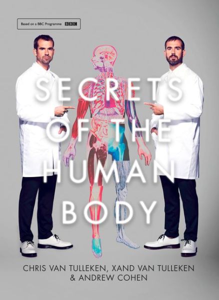 Cover for Chris van Tulleken · Secrets of the Human Body (Hardcover Book) [Edition edition] (2017)