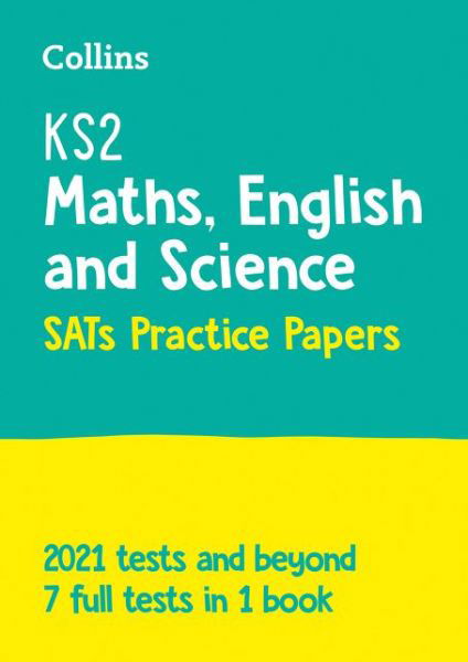 KS2 Maths, English and Science SATs Practice Papers: For the 2025 Tests - Collins KS2 SATs Practice - Collins KS2 - Books - HarperCollins Publishers - 9780008384548 - November 18, 2019