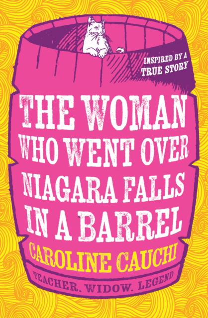 Caroline Cauchi · The Woman Who Went Over Niagara Falls in a Barrel (Paperback Book) (2024)