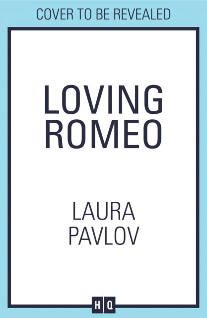 Loving Romeo - Magnolia Falls - Laura Pavlov - Books - HarperCollins Publishers - 9780008719548 - August 15, 2024