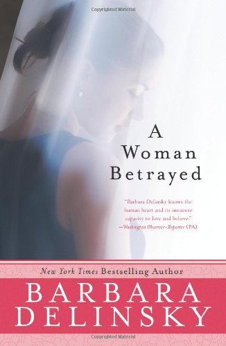 Cover for Barbara Delinsky · A Woman Betrayed (Paperback Book) [Reprint edition] (2008)