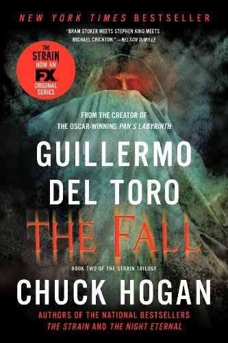 Cover for Guillermo del Toro · The Fall: Book Two of the Strain Trilogy - The Strain Trilogy (Paperback Book) [Reprint edition] (2012)