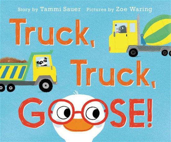 Cover for Tammi Sauer · Truck, Truck, Goose! Board Book (Bok) (2018)