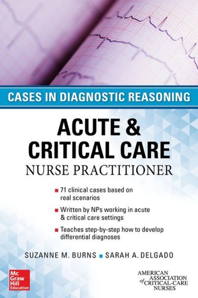 Cover for Suzanne Burns · Acute &amp; Critical Care Nurse Practitioner: Cases in Diagnostic Reasoning (Pocketbok) [Ed edition] (2015)