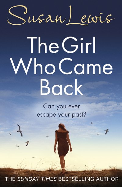 Cover for Susan Lewis · The Girl Who Came Back: The captivating, gripping emotional family drama from the Sunday Times bestselling author - The Detective Andee Lawrence Series (Paperback Book) (2016)