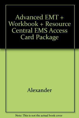 Cover for Alexander · Advanced Emt + Workbook + Resource Central Ems Access Card Package (Hardcover Book) (2011)