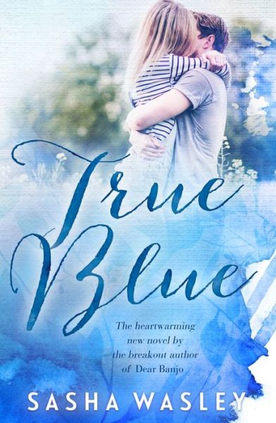 Cover for Sasha Wasley · True Blue (Bok) (2018)