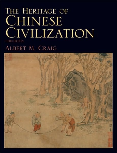 Cover for Albert M. Craig · The Heritage of Chinese Civilization (Paperback Book) [3 Rev edition] (2010)