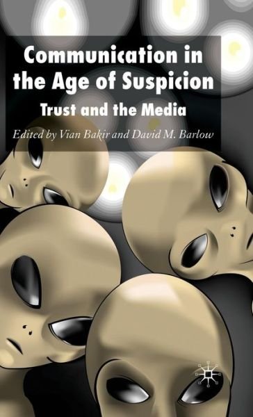 Cover for Vian Bakir · Communication in the Age of Suspicion: Trust and the Media (Inbunden Bok) (2007)