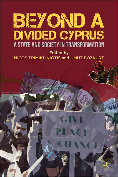 Nicos Trimikliniotis · Beyond a Divided Cyprus: A State and Society in Transformation (Hardcover Book) (2012)