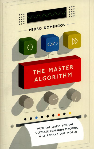 Cover for Pedro Domingos · The Master Algorithm (Bound Book) (2016)