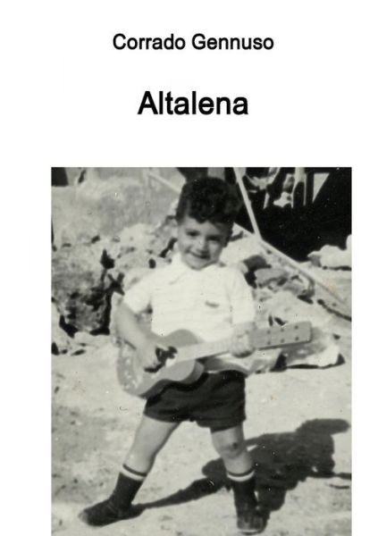 Altalena - Corrado Gennuso - Livros - lulu.com - 9780244003548 - 26 de abril de 2017