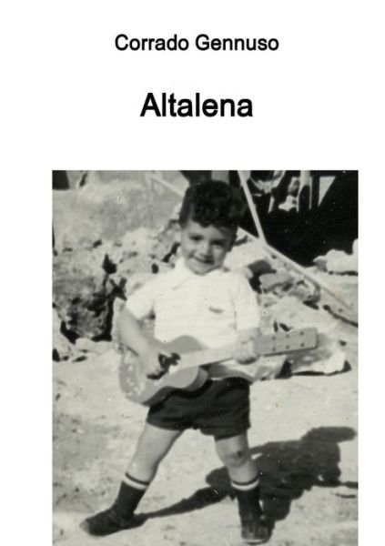 Altalena - Corrado Gennuso - Bøger - lulu.com - 9780244003548 - 26. april 2017