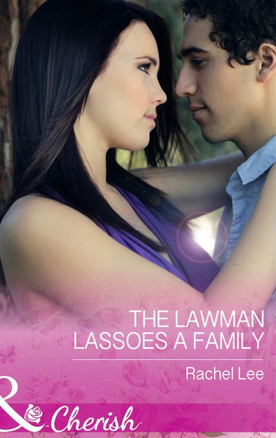 Cover for Rachel Lee · The Lawman Lassoes a Family - Mills &amp; Boon Cherish (Paperback Book) (2015)