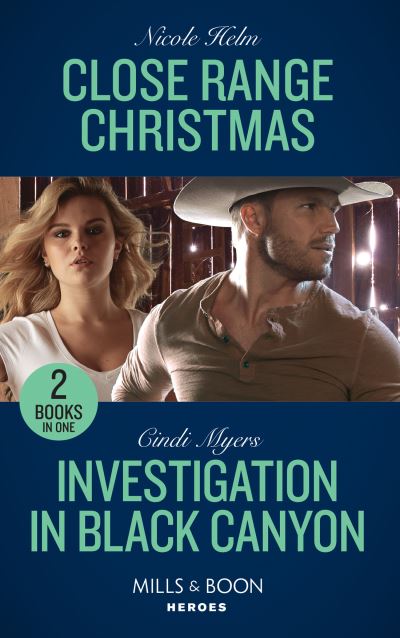 Cover for Nicole Helm · Close Range Christmas / Investigation In Black Canyon: Close Range Christmas (A Badlands Cops Novel) / Investigation in Black Canyon (the Ranger Brigade: Rocky Mountain Manhunt) (Pocketbok) (2020)