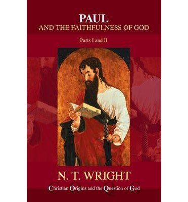 Cover for NT Wright · Paul and the Faithfulness of God - Christian Origins and the Question of God (Paperback Bog) (2013)