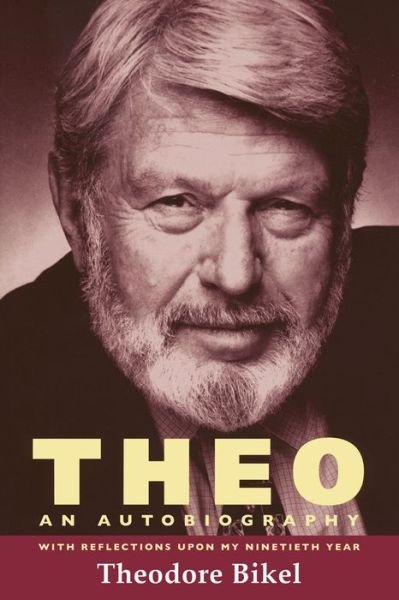 Cover for Theodore Bikel · Theo: An Autobiography (Pocketbok) [Updated edition] (2014)