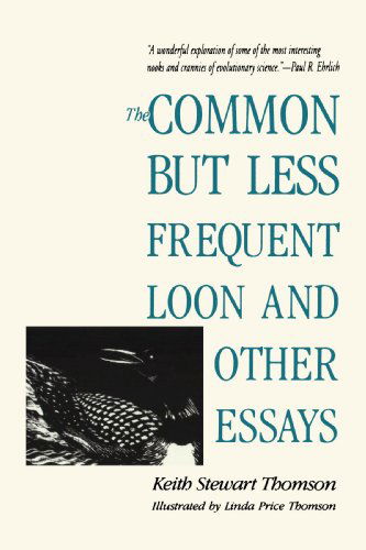 Cover for Keith Stewart Thomson · The Common but Less Frequent Loon and Other Essays (Paperback Book) (1996)