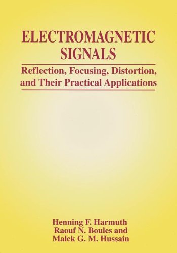 Cover for Henning F. Harmuth · Electromagnetic Signals: Reflection, Focusing, Distortion, and Their Practical Applications (Hardcover Book) [1999 edition] (1999)